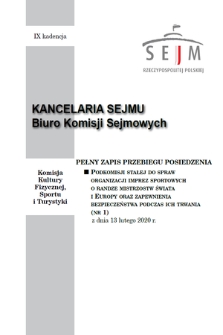 Pełny Zapis Przebiegu Posiedzenia Podkomisji Stałej do Spraw Organizacji Imprez Sportowych o Randze Mistrzostw Świata i Europy oraz Zapewnienia Bezpieczeństwa podczas Ich Trwania. Kad. 9, 2020, nr 1