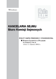 Pełny Zapis Przebiegu Posiedzenia Komisji Łączności z Polakami za Granicą (nr 4) z dnia 11 stycznia 2012 r.