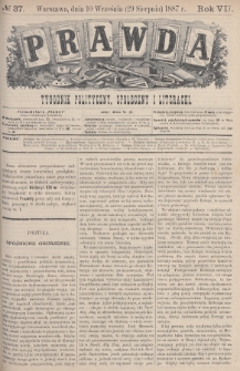 Prawda : tygodnik polityczny, społeczny i literacki. 1887, nr 37