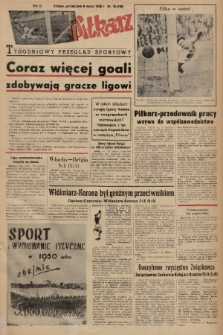 Piłkarz : tygodniowy przegląd sportowy. R. 3, 1950, nr 10