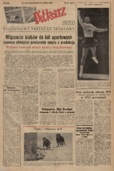 Piłkarz : tygodniowy przegląd sportowy. R. 4, 1951, nr 57