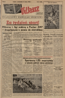 Piłkarz : tygodniowy przegląd sportowy. R. 5, 1952, nr 13