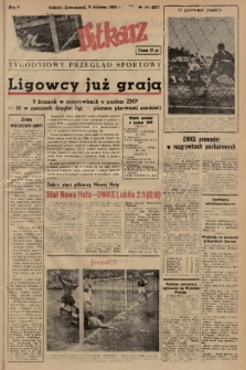 Piłkarz : tygodniowy przegląd sportowy. R. 5, 1952, nr 14