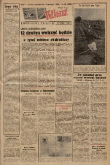 Piłkarz : tygodniowy przegląd sportowy. R. 5, 1952, nr 32