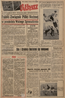 Piłkarz : tygodniowy przegląd sportowy. R. 2, 1949, nr 7