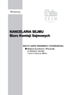 Pełny Zapis Przebiegu Posiedzenia Komisji Łączności z Polakami za Granicą (nr 55) z dnia 8 stycznia 2014 r.