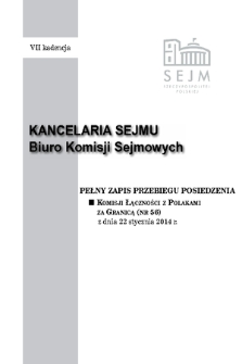 Pełny Zapis Przebiegu Posiedzenia Komisji Łączności z Polakami za Granicą (nr 56) z dnia 22 stycznia 2014 r.