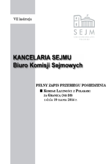 Pełny Zapis Przebiegu Posiedzenia Komisji Łączności z Polakami za Granicą (nr 59) z dnia 19 marca 2014 r.