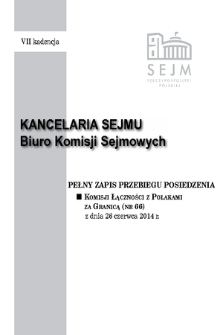 Pełny Zapis Przebiegu Posiedzenia Komisji Łączności z Polakami za Granicą (nr 66) z dnia 26 czerwca 2014 r.