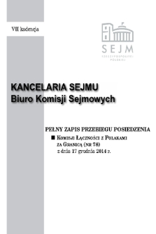 Pełny Zapis Przebiegu Posiedzenia Komisji Łączności z Polakami za Granicą (nr 78) z dnia 17 grudnia 2014 r.