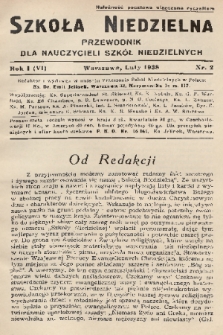 Szkoła Niedzielna : przewodnik dla nauczycieli szkół niedzielnych. R.1, 1938, nr 2