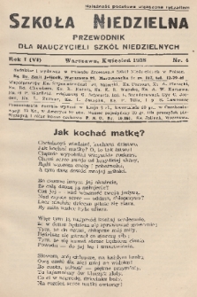 Szkoła Niedzielna : przewodnik dla nauczycieli szkół niedzielnych. R.1, 1938, nr 4