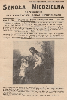 Szkoła Niedzielna : przewodnik dla nauczycieli szkół niedzielnych. R.1, 1938, nr 7-8