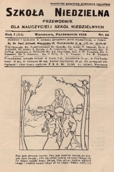 Szkoła Niedzielna : przewodnik dla nauczycieli szkół niedzielnych. R.1, 1938, nr 10