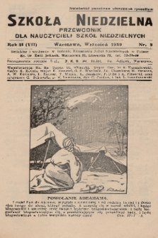 Szkoła Niedzielna : przewodnik dla nauczycieli szkół niedzielnych. R.2, 1939, nr 9