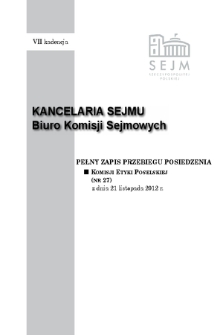 Pełny Zapis Przebiegu Posiedzenia Komisji Etyki Poselskiej (nr 27) z dnia 21 listopada 2012 r.