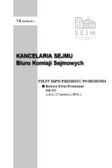 Pełny Zapis Przebiegu Posiedzenia Komisji Etyki Poselskiej (nr 37) z dnia 17 kwietnia 2013 r.