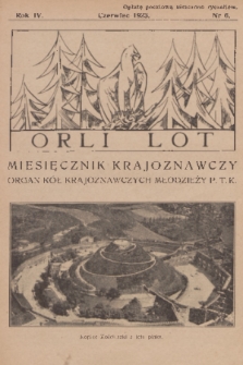 Orli Lot : miesięcznik krajoznawczy : organ Kół Krajoznawczych Młodzieży P. T. K. R.4, 1923, nr 6