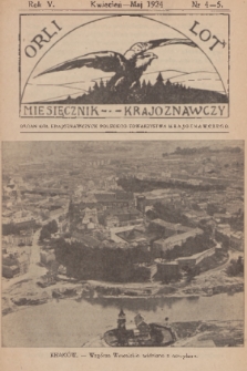 Orli Lot : miesięcznik krajoznawczy : organ Kół Krajoznawczych Polskiego Towarzystwa Krajoznawczego. R.5, 1924, nr 4-5