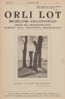 Orli Lot : miesięcznik krajoznawczy : organ Kół Krajoznawczych Młodzieży Polsk. Towarzystwa Krajoznawczego. R.8, 1927, nr 4