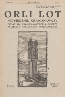 Orli Lot : miesięcznik krajoznawczy : organ Kół Krajoznawczych Młodzieży Polskiego Towarzystwa Krajoznawczego. R.8, 1927, nr 7