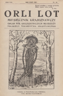 Orli Lot : miesięcznik krajoznawczy : organ Kół Krajoznawczych Młodzieży Polskiego Towarzystwa Krajoznawczego. R.8, 1927, nr 10