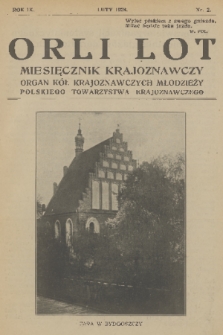 Orli Lot : miesięcznik krajoznawczy : organ Kół Krajoznawczych Młodzieży Polskiego Towarzystwa Krajoznawczego. R.9, 1928, nr 2