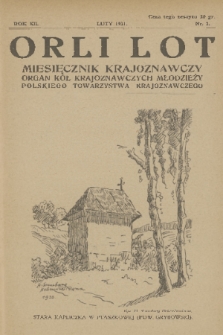 Orli Lot : miesięcznik krajoznawczy : organ Kół Krajoznawczych Młodzieży Polskiego Towarzystwa Krajoznawczego. R.12, 1931, nr 2