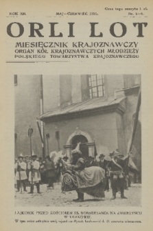 Orli Lot : miesięcznik krajoznawczy : organ Kół Krajoznawczych Młodzieży Polskiego Towarzystwa Krajoznawczego. R.12, 1931, nr 5-6