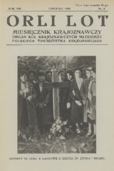 Orli Lot : miesięcznik krajoznawczy : organ Kół Krajoznawczych Młodzieży Polskiego Towarzystwa Krajoznawczego. R.13, 1932, nr 9