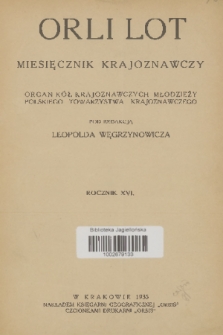 Orli Lot : miesięcznik krajoznawczy : organ Kół Krajoznawczych Młodzieży Polskiego Towarzystwa Krajoznawczego. R.16, 1935, nr 1