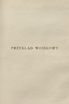 Przegląd Wojskowy : kwartalnik poświęcony wojskowej myśli obcej, wydawany przez Wojskowy Instytut Naukowo-Wydawniczy, Oddział II Sztabu Generalnego i Towarzystwo Wiedzy Wojskowej. R.5, z 18