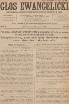 Głos Ewangelicki : pismo tygodniowe poświęcone sprawom Kościoła Ewangelicko-Augsburskiego w Polsce. R.2, 1921, № 25