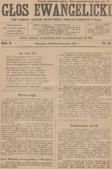 Głos Ewangelicki : pismo tygodniowe poświęcone sprawom Kościoła Ewangelicko-Augsburskiego w Polsce. R.2, 1921, № 44