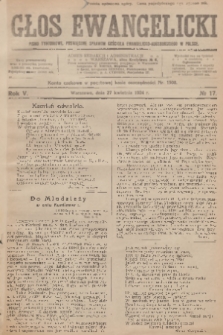 Głos Ewangelicki : pismo tygodniowe poświęcone sprawom Kościoła Ewangelicko-Augsburskiego w Polsce. R.5, 1924, № 17