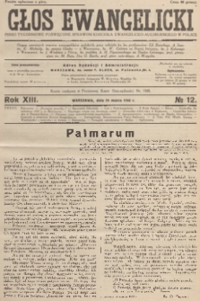 Głos Ewangelicki : pismo tygodniowe poświęcone sprawom Kościoła Ewangelicko-Augsburskiego w Polsce. R.13, 1932, nr 12