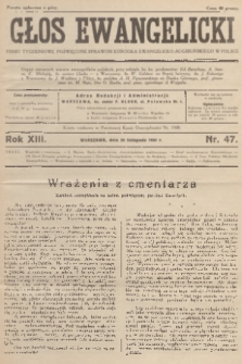 Głos Ewangelicki : pismo tygodniowe poświęcone sprawom Kościoła Ewangelicko-Augsburskiego w Polsce. R.13, 1932, nr 47