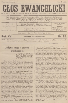 Głos Ewangelicki : pismo tygodniowe poświęcone sprawom Kościoła Ewangelicko-Augsburskiego w Polsce. R.15, 1934, nr 22