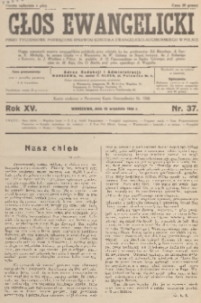 Głos Ewangelicki : pismo tygodniowe poświęcone sprawom Kościoła Ewangelicko-Augsburskiego w Polsce. R.15, 1934, nr 37