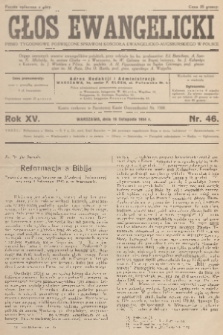 Głos Ewangelicki : pismo tygodniowe poświęcone sprawom Kościoła Ewangelicko-Augsburskiego w Polsce. R.15, 1934, nr 46