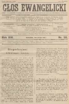 Głos Ewangelicki : pismo tygodniowe poświęcone sprawom Kościoła Ewangelicko-Augsburskiego w Polsce. R.16, 1935, nr 30