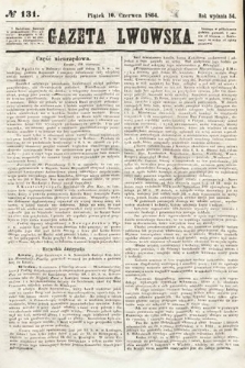 Gazeta Lwowska. 1864, nr 131