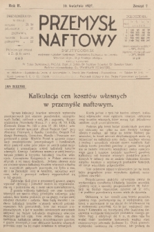 Przemysł Naftowy : dwutygodnik wydawany nakładem Krajowego Towarzystwa Naftowego we Lwowie. R.2, 1927, Zeszyt 7