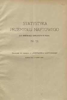 Statystyka Przemysłu Naftowego. R.4, 1929, nr 12