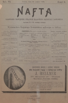 Nafta : czasopismo poświęcone sprawom krajowego przemysłu naftowego : wydawnictwo Krajowego Towarzystwa Naftowego w Galicyi. R.6, 1898, Zeszyt 6 + dod.