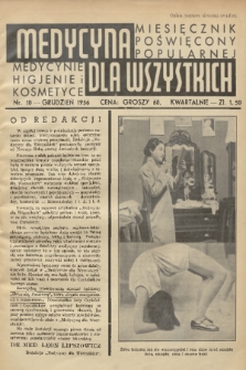 Medycyna dla Wszystkich : miesięcznik poświęcony popularnej medycynie, higjenie i kosmetyce. [R.1], 1936, nr 10