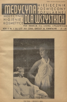 Medycyna dla Wszystkich : miesięcznik poświęcony popularnej medycynie, higjenie i kosmetyce. R.2, 1937, nr 2