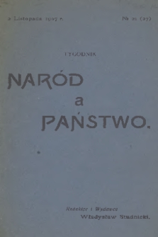 Naród a Państwo. 1907, № 21