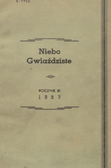 Niebo Gwiaździste : Organ Przyjaciół Astrologii Naukowej w Polsce. R.3, 1937, nr 1