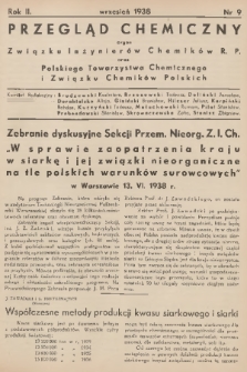 Przegląd Chemiczny : organ Związku Inżynierów Chemików R. P. oraz Polskiego Towarzystwa Chemicznego i Związku Chemików Polskich. R.2, 1938, nr 9